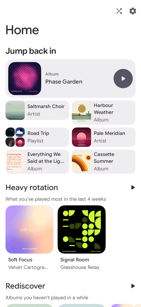 Home on Android: Jump back in, Heavy rotation and Rediscover rows of albums